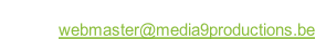 MEDIA9Productions �2008-2025.    Email:   webmaster@media9productions.be